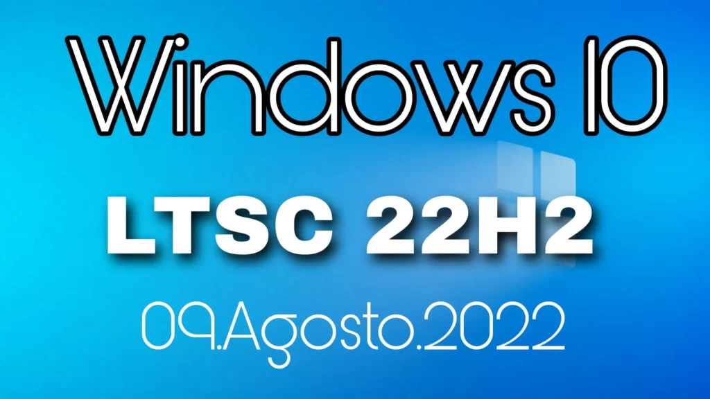 WINDOWS 10 LTSC 2022