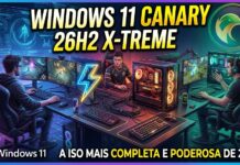 WINDOWS 11 CANARY 26H2 X-TREME: A ISO MAIS COMPLETA E PODEROSA DE 2026